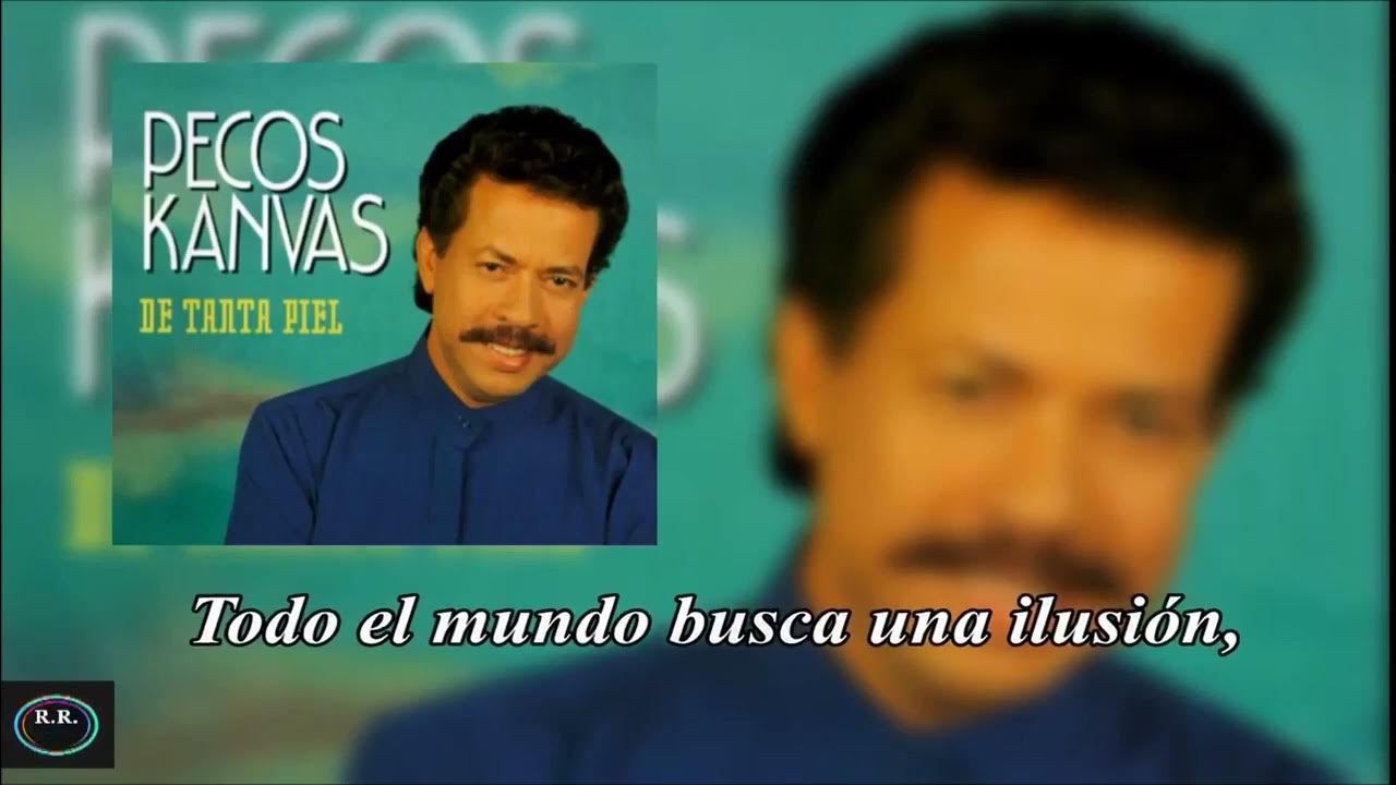 Pecos Kanvas - Todo el Mundo Necesita Amor Letra Pecos Kanvas - Todo el Mundo Necesita Amor Letra