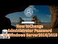 Change Admin Password on Windows Server 2016/2019 🔑