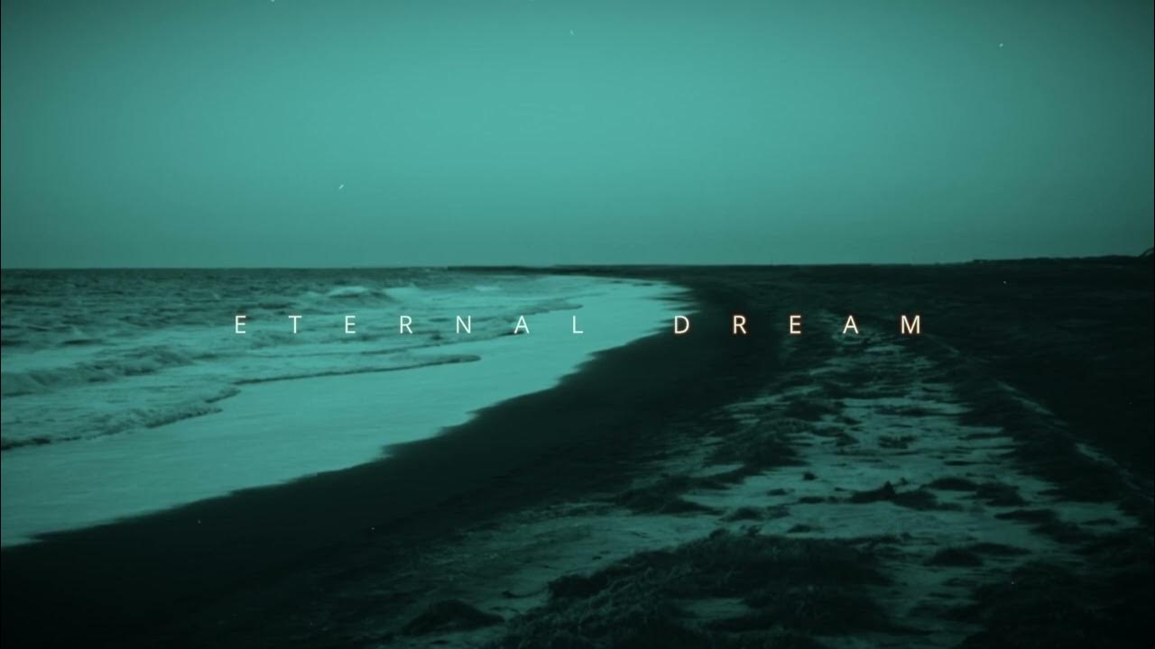 Eternal dreaming