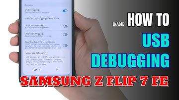 How to Enable USB Debugging on Samsung Galaxy Z Flip 7 FE | Step-by-Step Guide