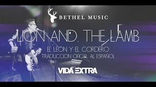 Lion and the lamb - Leeland/Bethel Music En Español Oficial (Cordero y León- Vida Extra) Lyric Video chords