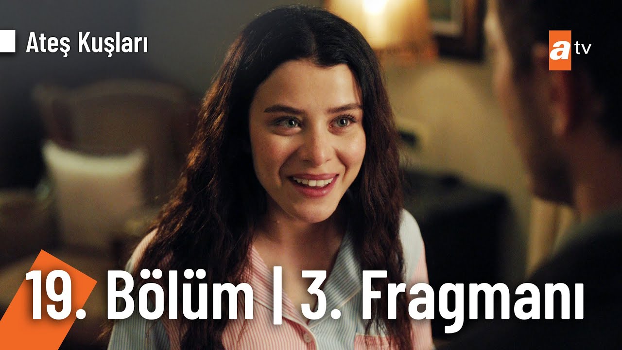 Ateş Kuşları 19. Bölüm 3. Fragmanı:  Seni Kaçırmaya Geldim  , fragmanı, bölüm tanıtımı İncelemesi Ateş Kuşları 19. Bölüm 3. Fragmanı:  Seni Kaçırmaya Geldim  , fragmanı, bölüm tanıtımı İncelemesi