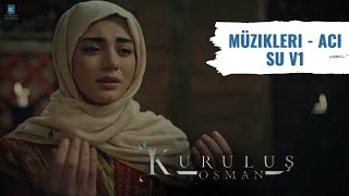 Kuruluş Osman Müzikleri -  Acı Su V1 Resimi
