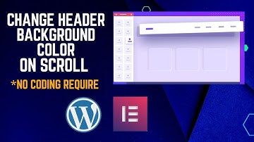 How to Change Header Background Color on Scroll with Elementor No Coding Required!