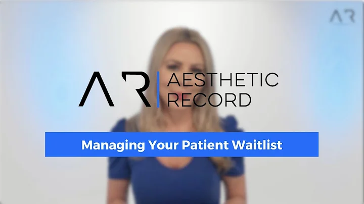 Discover Aesthetic Record: Managing Your Patient Waitlist