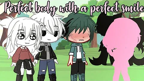 Perfect body with a Perfect smile | Meme | IzuOcha | ft. Female and Male Y/N