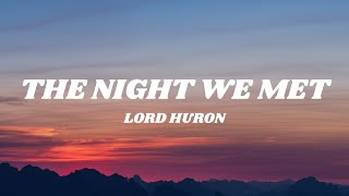 Lord Huron - The Night We Met Lyrics