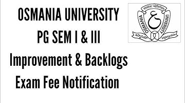 Osmania University||PG Semister 1 and 3rd ||Improvement and Backlogs Exam Notification