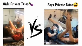 🥰Girls Private Tatoo vs Boys Private Tatoo 🔥!! Viral memes #memes