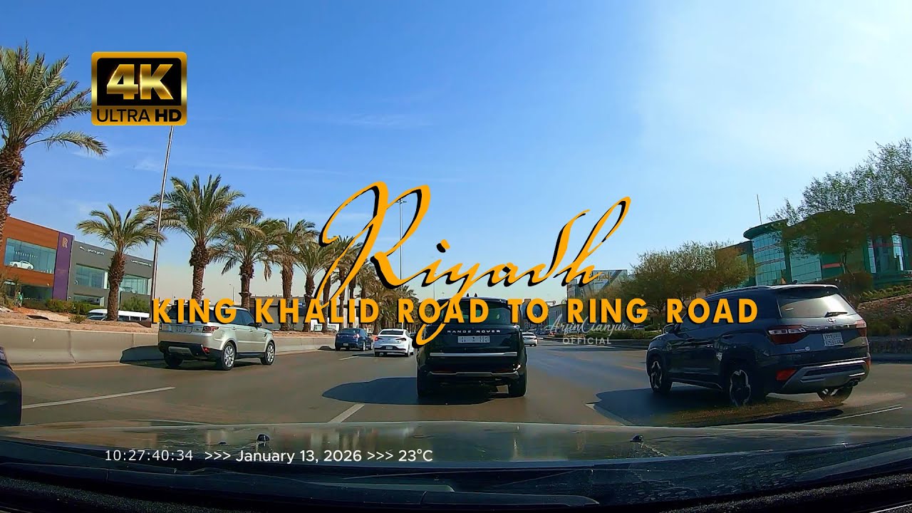 [4K] Riyadh, Saudi Arabia – January 13, 2026 | King Khalid Road to Ring ...