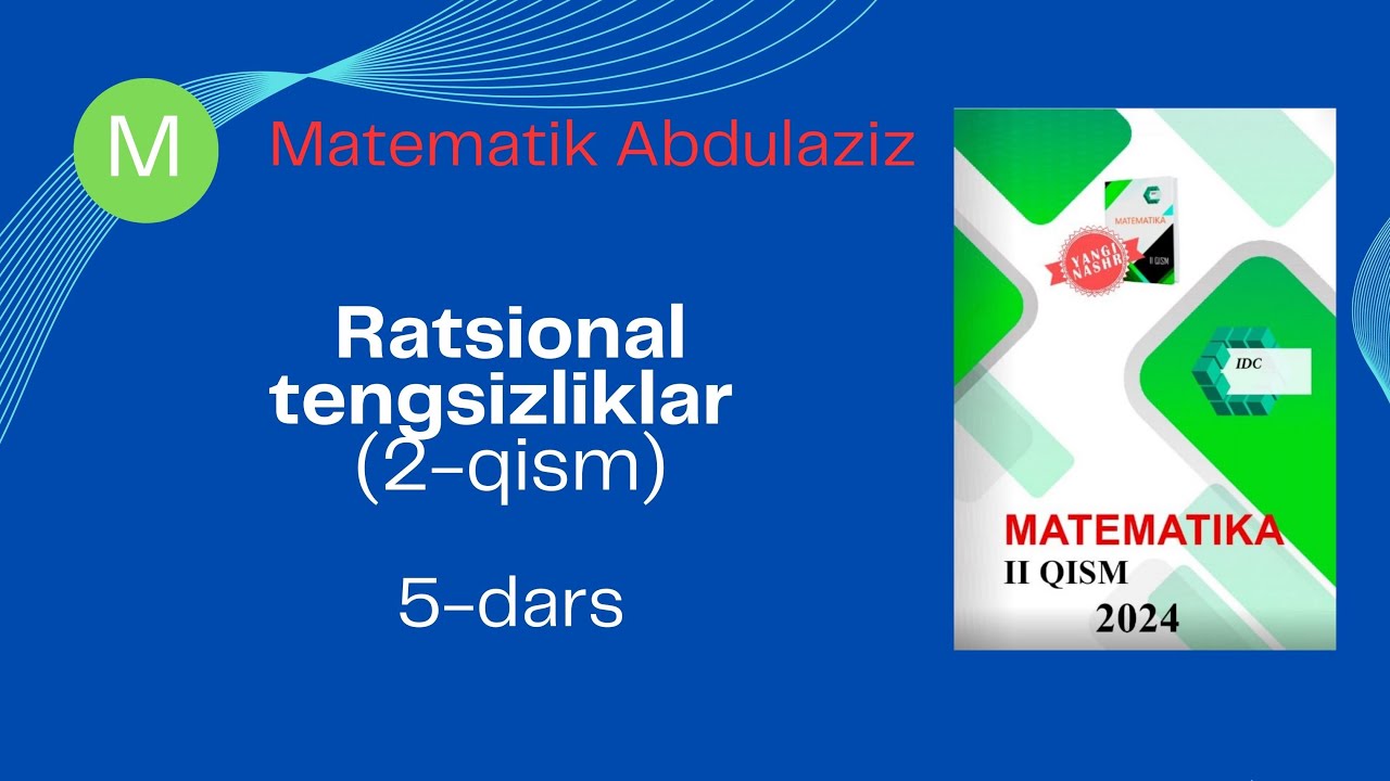 IDC matematika 2-qism: 5-dars. Ratsional tengsizliklar (2-qism) #maths #education #mathematics 