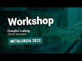 Workshop com Douglas Ludwig | Mercado Livre de Energia e o impacto nas indústrias metalúrgicas