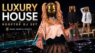 Luxury House Rooftop DJ Set 2026 | Bugs Honeys Nights
