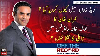 Off The Record | Kashif Abbasi | ARY News | 21st September 2022