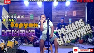 SUARANYA WAWW!!! Om. SOPYAN cek sound CINTA DAN AIR MATA (Cipt. Fendick Adella)
