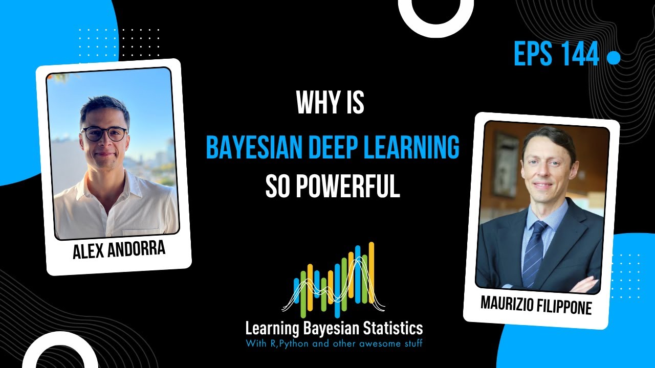 Bayesian Deep Learning #144 Why is Bayesian Deep Learning so Powerful, with Maurizio Filippone ...