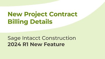 Sage Intacct Construction 2024 R1: New Option to Display All Project Contract Billing Amounts