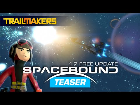 Spacebound Teaser | Trailmakers Update 1.7