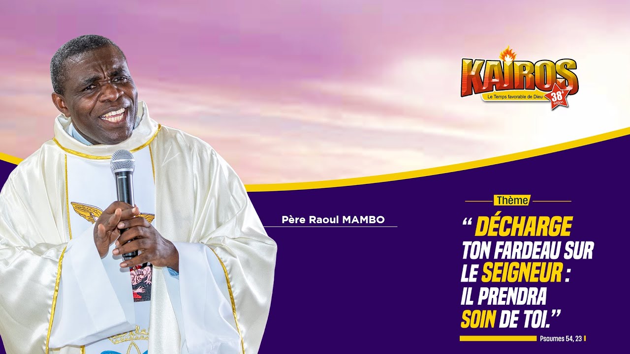 KAIROS 38e édition - Jour 1 - Père Raoul MAMBO