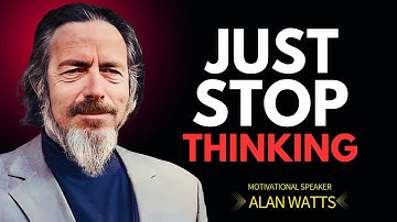 The Illusion of Control: Letting Go of Thought – A Reflection in the Spirit of Alan Watts