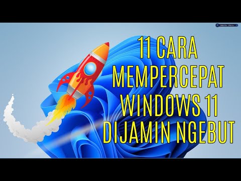 11 Cara Mempercepat Windows 11 Dijamin Ngebut dan Berhasil || 100 Persen Ngacir