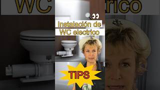 Tips instalacion Wc electrico.#barco