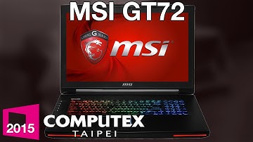 MSI GT72 Dominator Pro G-Sync Gaming Laptop - Computex 2015