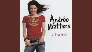 Video thumbnail of "Andrée Watters - La seule"