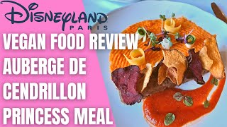 Auberge de Cendrillon Vegan Meal Review! | Vegan Food Disneyland Paris |  The BEST Princess Dining!