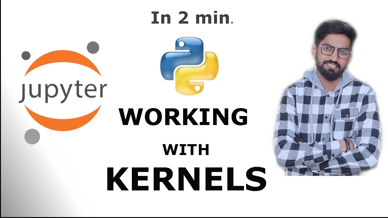 Working With Kernels : Jupyter Notebook