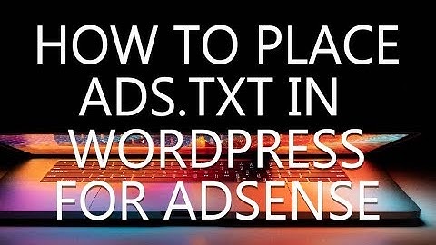 How to Add a ads.txt File in WordPress