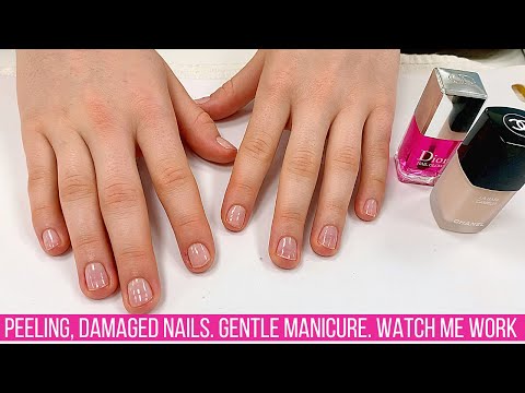 Manicuring Peeling & Damaged Nails  Gentle Manicure Method [Watch Me Work]  