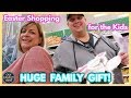 EASTER SHOPPING FOR THE KIDS - HUGE FAMILY GIFT!!