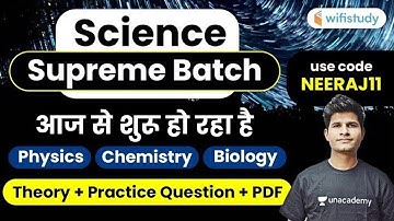 Complete Science Course | Supreme Batch Starting from 13th May | Use Code "NEERAJ11"