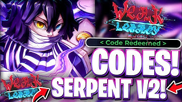 🐍SERPENT V2! ALL NEW SERPENT V2 UPDATE CODES FOR WEAK LEGACY 2 (WL2) | ROBLOX WEAK LEGACY 2 CODES