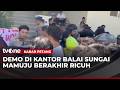 Aksi Unjuk Rasa di Kantor Balai Sungai Mamuju Ricuh, Polisi Dipukul | Kabar Petang