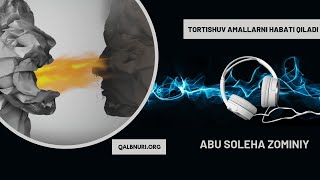 Tortishuv Amallarni Habata Qiladi Abu Soleha Zominiy