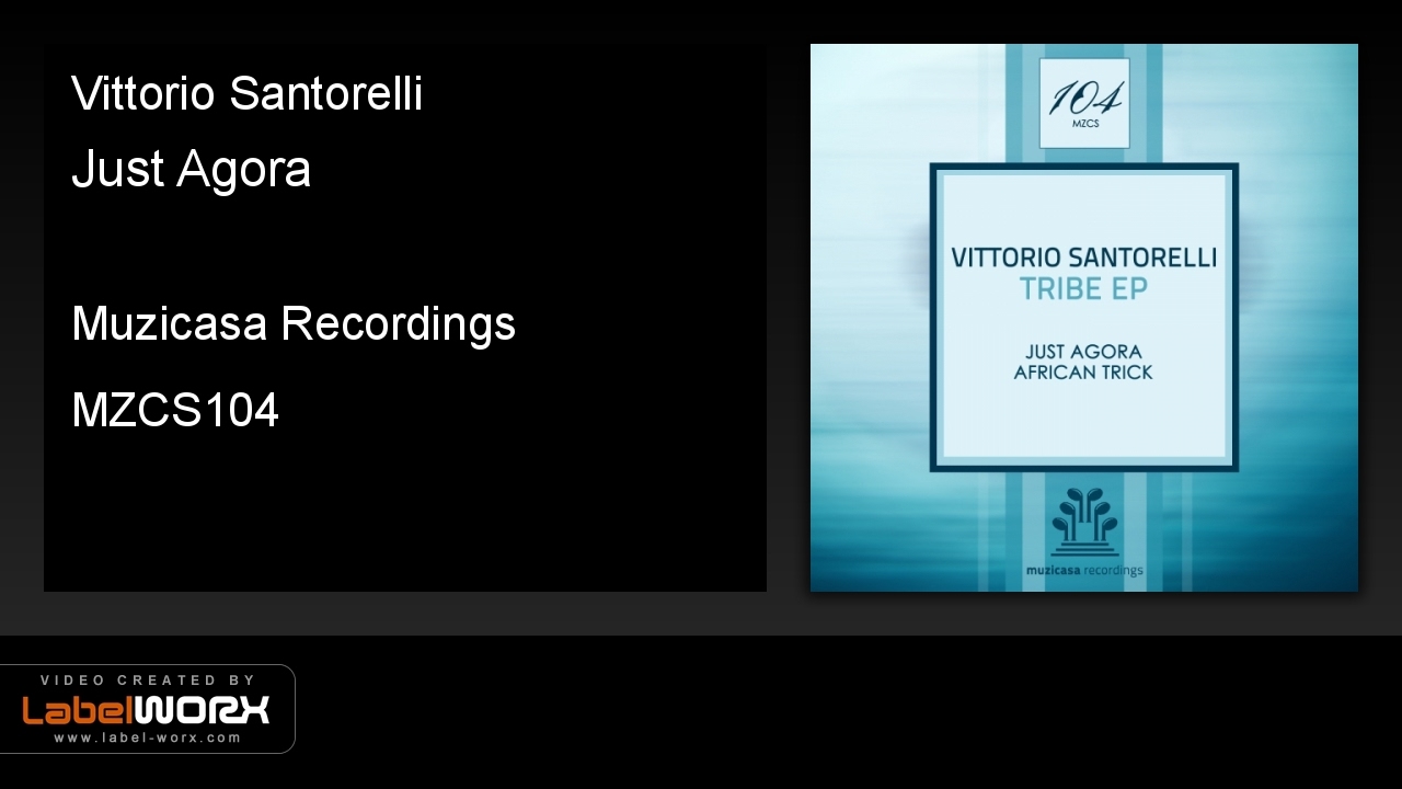 Vittorio Santorelli - Just Agora (Original Mix)