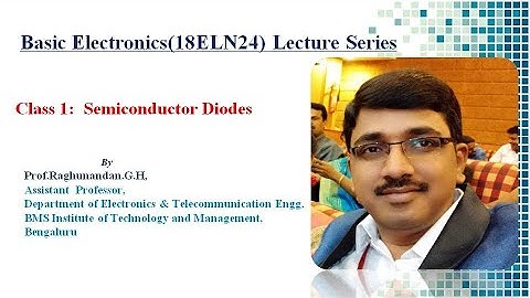 Basic Electronics_Class-1_ Module -1_ By Prof Raghunandan G H