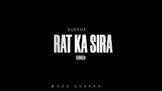 Raat Ka Sira Audio Sukkha