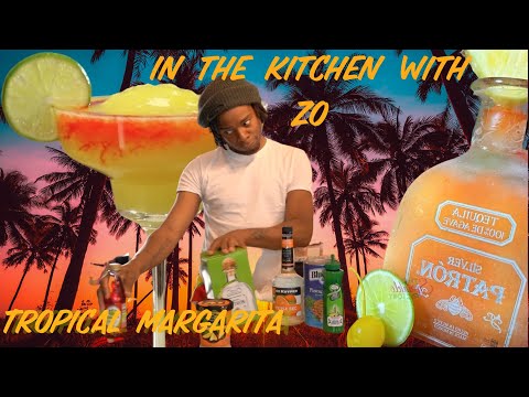 In The Kitchen W/ ZO | Tropical Margarita