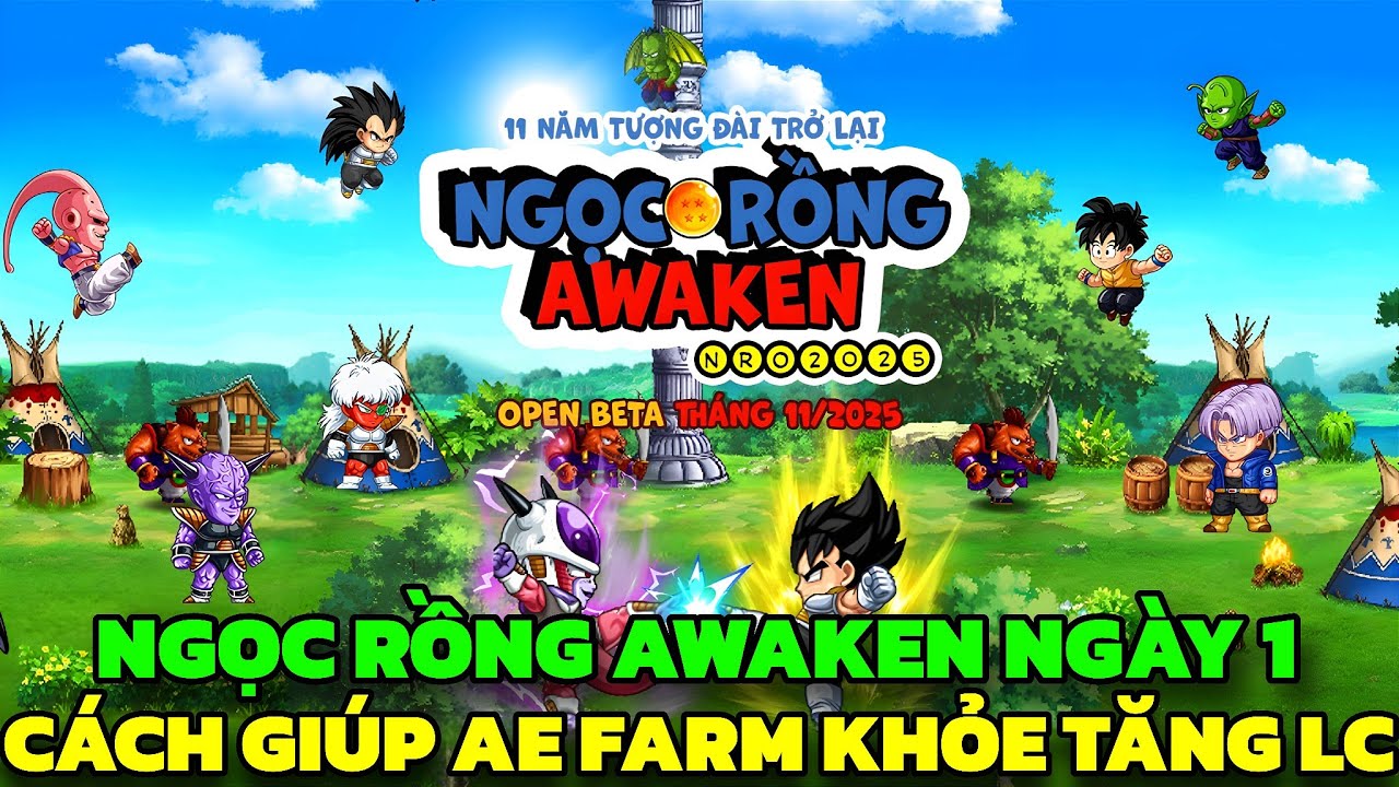 Ngọc Rồng Awaken Ngày 1 - Những Lưu Ý Ngày 1 Giúp Anh Em Farm Khỏe Tăng Lực Chiến Nhanh