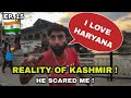 REALITY OF KASHMIR & KASHMIRI PEOPLE | He Almost Scared me 😓 | Ep. 15 Other Side Of Kashmiri