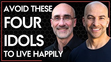 The four main idols that drive us | Peter Attia & Arthur Brooks