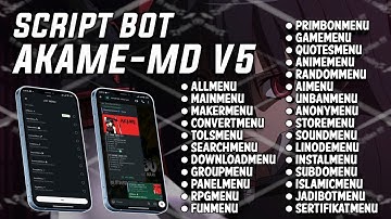 SC BOT AKAME-MD V5 || FREE NO ENC || FIX PAIRING CODE || CPANEL MENU || JADI BOT MENU