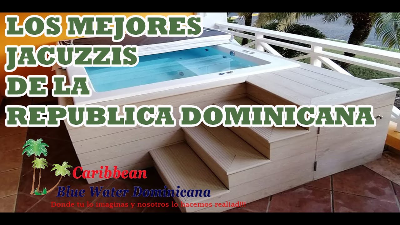 LOS MEJORES JACUZZIS DE LA REPUBLICA DOMINICANA YouTube