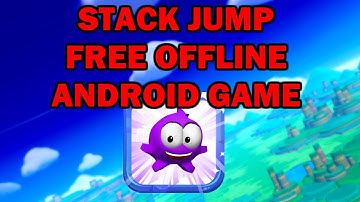 Stack Jump Free Offline Addictive Android Game 2018