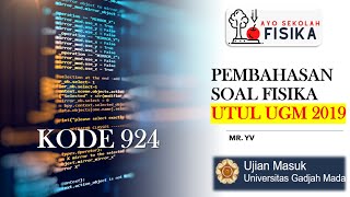 Pembahasan soal fisika utul ugm 2019 ...