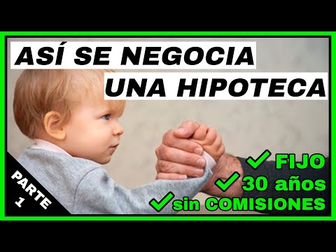 ?Cómo NEGOCIAR una HIPOTECA con el BANCO ✅ [Claves para Conseguir La Mejor Hipoteca 2022] (PARTE 1)