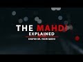 The Mahdi Explained Shaykh Dr Yasir Qadhi